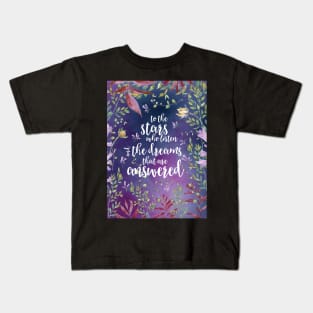 To the stars who listen and the dreams that are answered Kids T-Shirt